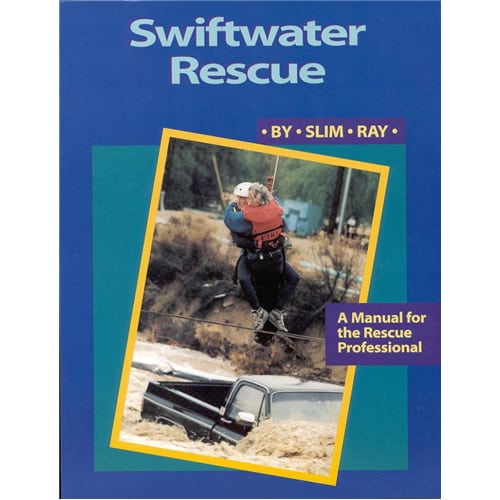 Swiftwater Rescue Swiftwater Rescue